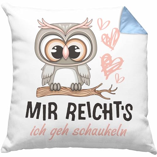 Mir Reichts Ich GEH Schaukeln Kissen mit Füllung 40x40 Frauen Lustiger Spruch Eulen (Blau) von Trendation