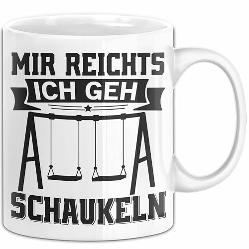 Mir Reichts Ich Geh Schaukeln Tasse Geschenk Für Schaukler Kaffee-Becher (Weiß) von Trendation