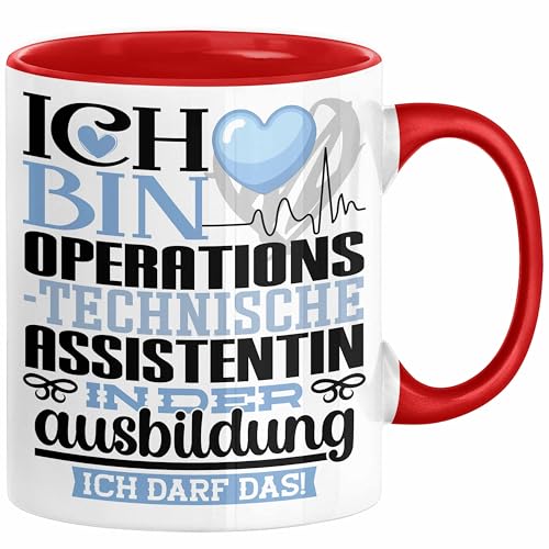Operationstechnische Assistentin Ausbildung Start Geschenk Tasse Ich Bin Operationstechnische Assistentin In Der Ausbildung Ich Darf Das Kaffee-Becher Geschenkidee (Rot) von Trendation