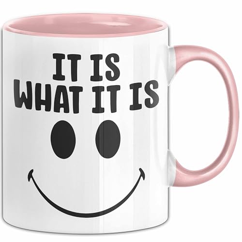 Spruch Tasse Geschenk It Is What It Is Geschenkidee Becher (Rosa) von Trendation