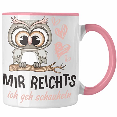 Trendation Mir Reichts Ich Geh Schaukeln Tasse Frauen Lustiger Spruch Eulen (Rosa) von Trendation