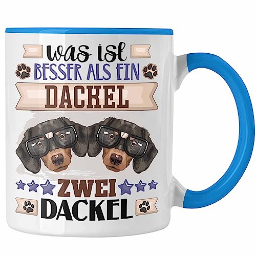 Trendation - Dackel Besitzer Tasse Geschenk Lustiger Spruch Geschenkidee Was Ist Besser Als Ein Dackel (Blau) von Trendation