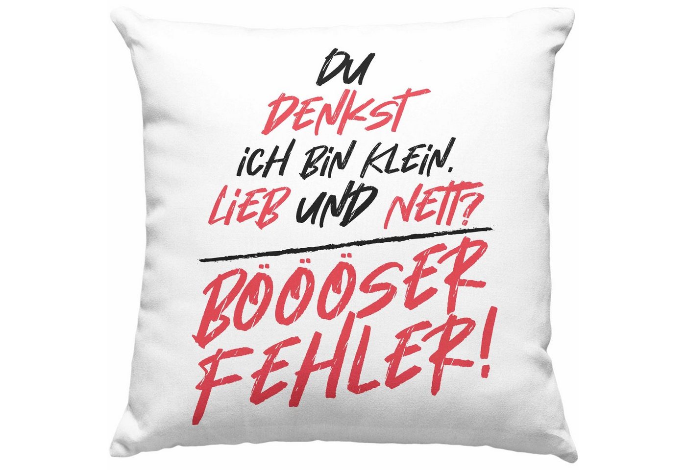 Trendation Dekokissen Trendation - Du Denkst Ich Bin Klein Und Nett Böser Fehler Lustiger Sp von Trendation