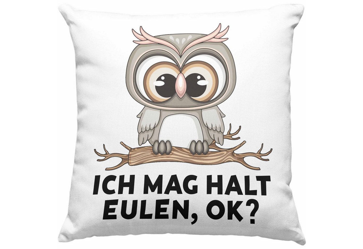 Trendation Dekokissen Trendation - Eulen Fans Kissen Geschenk Eulenliebhaber Geschenkidee Ich Mag Halt Eulen Ok Dekokissen mit Füllung 40x40 von Trendation