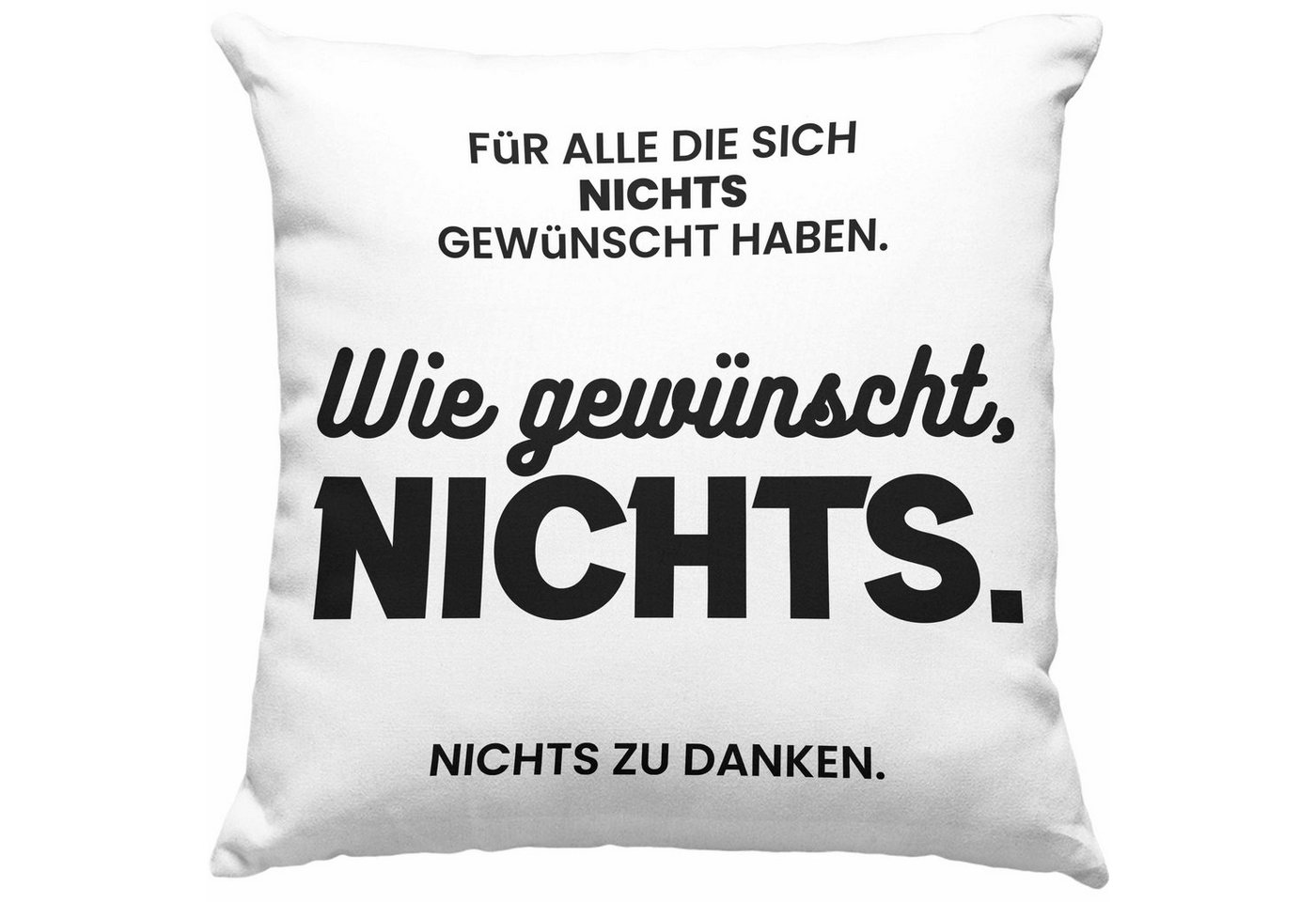 Trendation Dekokissen Trendation - Für Alle Die Sich Nichts Gewünscht Haben Kissen Lustiges Geschenk zu Weihnachten oder Geburtstag Geschwister Dekokissen mit Füllung 40x40 von Trendation