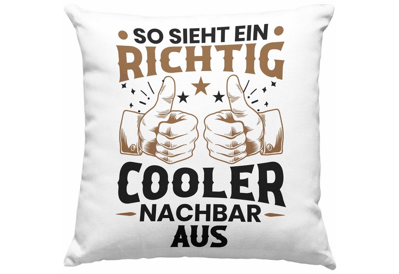 Trendation Dekokissen Trendation - So Sieht Ein Richtig Cooler Nachbar Aus Kissen Geschenk Bester Nachbar Geschenkidee Nachbarn Dekokissen mit Füllung 40x40 von Trendation