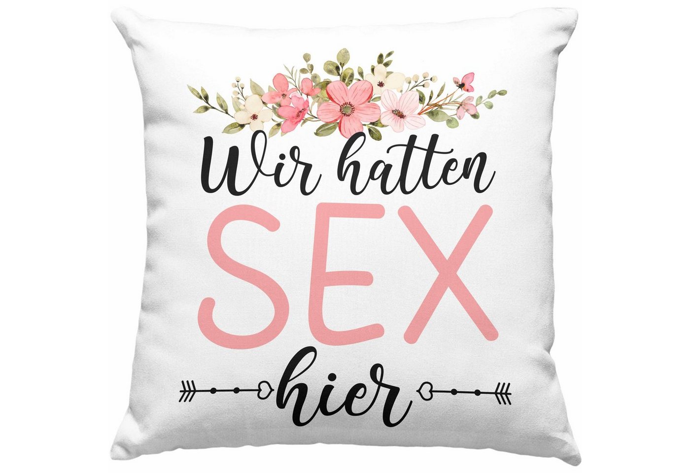 Trendation Dekokissen Trendation - Wir hatten Sex Hier Kissen Geschenk Couch Neue Wohnung Geschenkidee Dekokissen mit Füllung 40x40 von Trendation