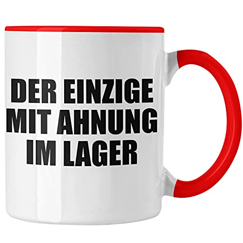 Trendation - Der Einzige Mit Ahnung Im Lager Tasse Lagerlogistik Geschenk Logistik (Rot) von Trendation