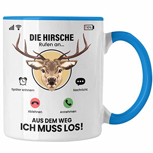 Trendation - Die Hirsche Rufen An Tasse Geschenk für Hirsche Züchter Besitzer Geschenkidee Lustig Spruch Jäger Jagd (Blau) von Trendation