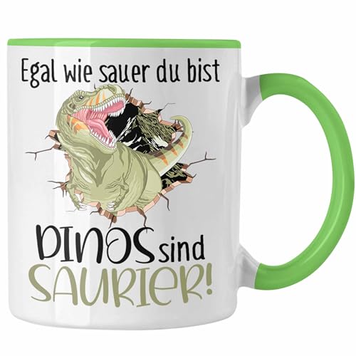 Trendation - Dinosaurier Spruch Tasse Geschenk Jungs Jungen Egal Wie Sauer Du Bist Dinos Sind Saurier (Grün) von Trendation