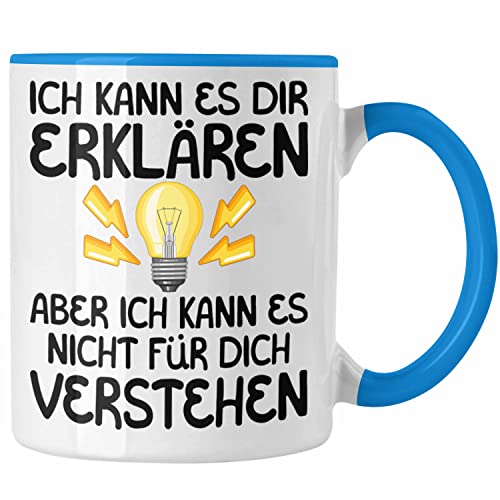 Trendation - Elektriker Lehrer Geschenk Tasse Lustiger Spruch Geschenkidee für Elektrik Studenten Kaffeetasse Becher (Blau) von Trendation