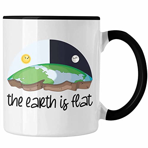 Trendation - Erde Ist Scheibe Tasse Geschenk Ironie Sarkasmus Geschenkidee The Earth Is Flat (Schwarz) von Trendation