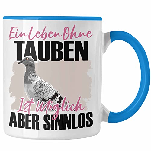 Trendation - Eule Tasse Geschenk Spruch Tauben Liebhaber Geschenkidee Ein Leben Ohne Tauben (Blau) von Trendation