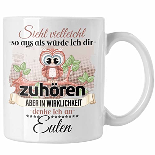 Trendation - Eulen Geschenk Tasse Eulen Liebhaber Geschenkidee Lustiger Spruch (Weiß) von Trendation