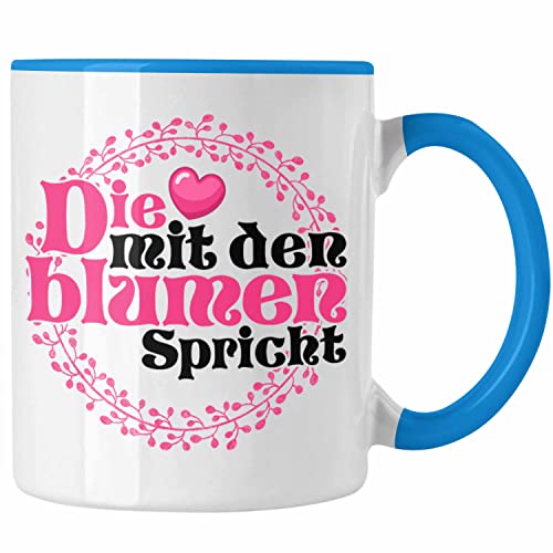 Trendation - Floristin Tasse Geschenkidee Frauen Kaffeebecher Geschenk Blumen Die mit den Blumen Spricht (Blau) von Trendation