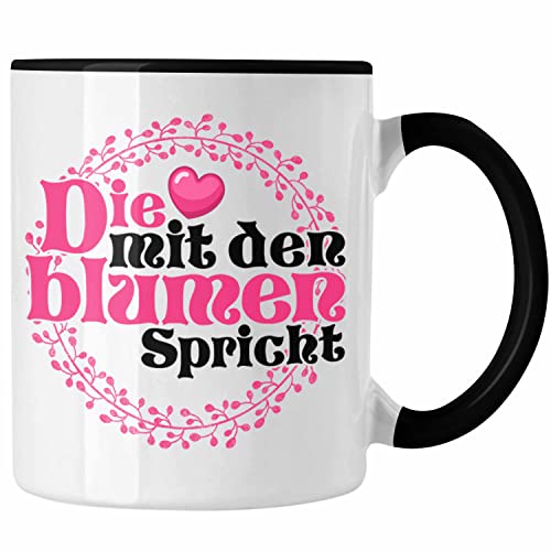 Trendation - Floristin Tasse Geschenkidee Frauen Kaffeebecher Geschenk Blumen Die mit den Blumen Spricht (Schwarz) von Trendation