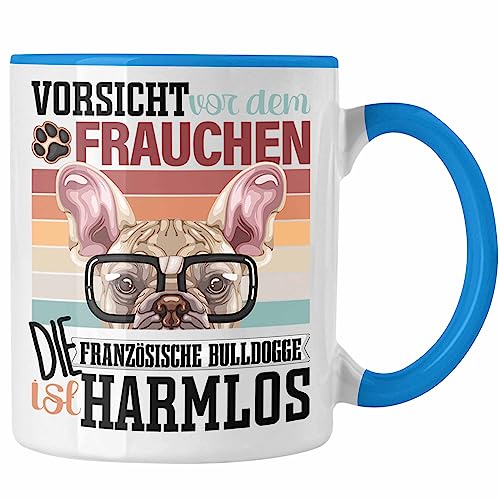 Trendation - Französische Bulldogge Besitzerin Frauchen Tasse Geschenk Lustiger Spruch Geschenkidee Vorsicht Vor Dem Frauchen (Blau) von Trendation