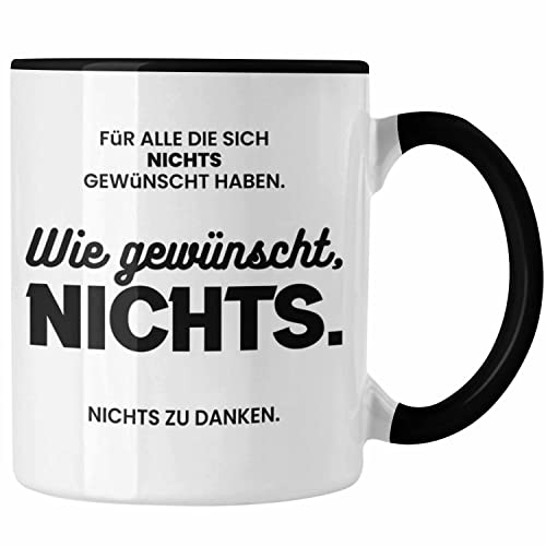 Trendation - Für Alle Die Sich Nichts Gewünscht Haben Tasse Lustiges Geschenk zu Weihnachten oder Geburtstag Geschwister (Schwarz) von Trendation