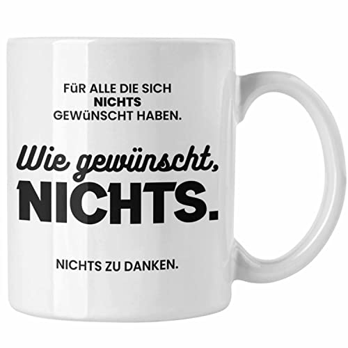 Trendation - Für Alle Die Sich Nichts Gewünscht Haben Tasse Lustiges Geschenk zu Weihnachten oder Geburtstag Geschwister (Weiß) von Trendation