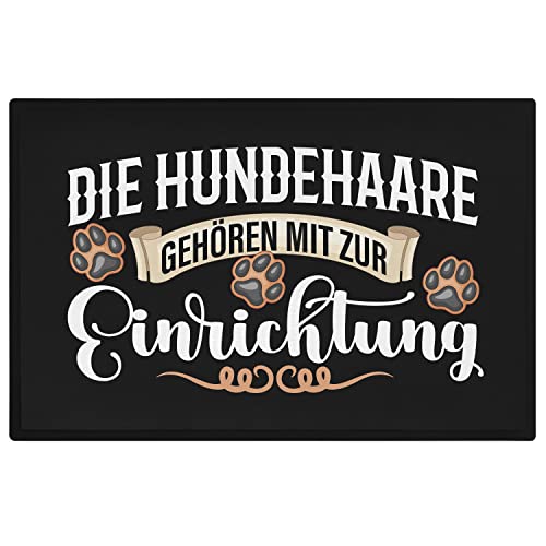 Trendation - Fußmatte mit Spruch Hunde Haare Gehören Zur Einrichtung Hundebesitzer Geschenkidee 60x40 cm von Trendation