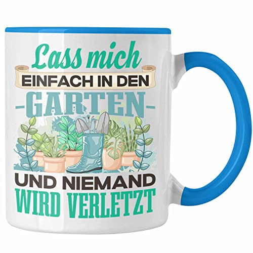 Trendation - Gärtner Tasse Geschenk Spruch Hobbygärtner Geschenkidee Lass Mich Einfach in den Garten Lustig Oma Opa Rentner (Blau) von Trendation