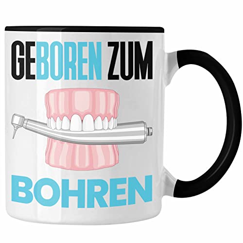 Trendation - Geboren Zum Bohren Tasse Geschenk für Zahnarzt Zahnärztin Lustiger Spruch Geschenkidee Weihnachten Geburtstag (Schwarz) von Trendation