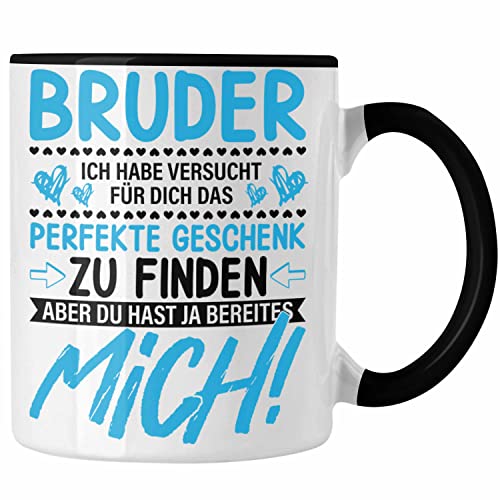 Trendation - Geschenk für Bruder Tasse Geschenkidee von Schwester Lustiger Spruch Geburtstag Bruder (Schwarz) von Trendation