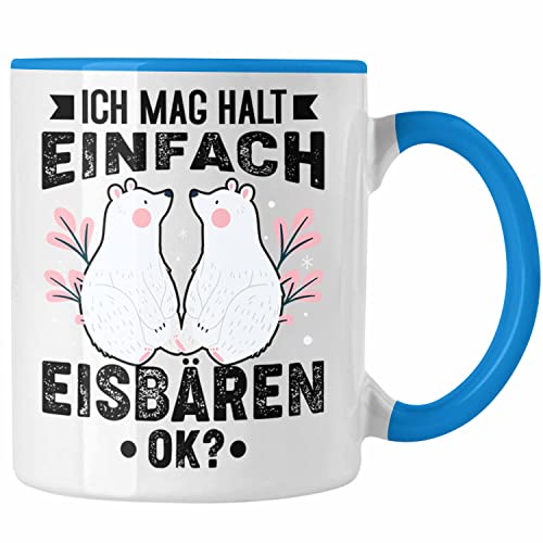 Trendation - Ich Mag Halt Eisbären Tasse Geschenk Mädchen Eisbären-Fans (Blau) von Trendation