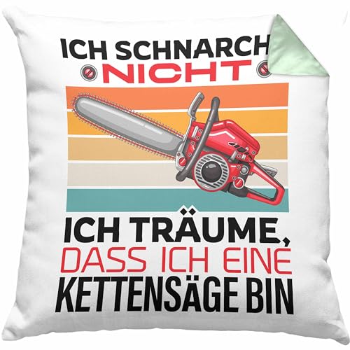 Trendation - Ich Schnarche Nicht Ich Träume Kettensäge Geschenkidee Papa Opa der Schnarcht Holzarbeiter Dekokissen mit Füllung 40x40 (Grün) von Trendation