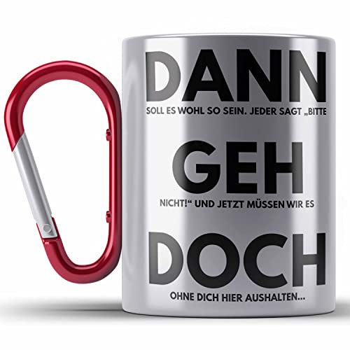 Trendation - Jobwechsel Edelstahl Tasse Karabiner Geschenk Kollegin Kollege Lustig Abschiedsgeschenk Sprüche Dann Geh Doch Spruch Abschied Neuer Job (Rot) von Trendation