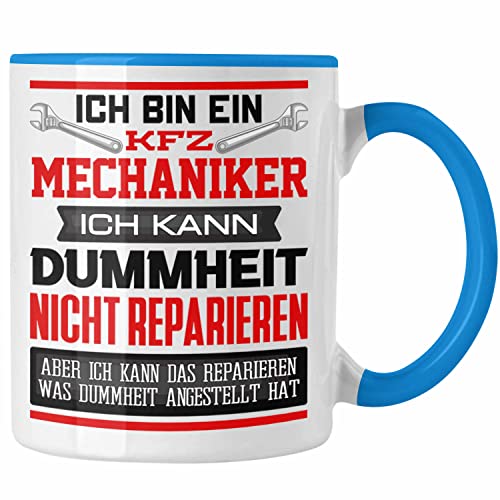 Trendation - KFZ Mechaniker Tasse Geschenk Lustiger Spruch Ich Bin KFZ Mechaniker Auto Schrauber Ich Kann Dummheit Nicht Reparieren (Blau) von Trendation