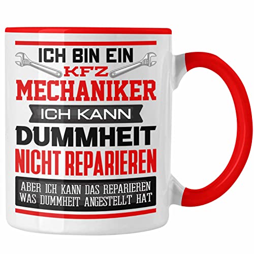 Trendation - KFZ Mechaniker Tasse Geschenk Lustiger Spruch Ich Bin KFZ Mechaniker Auto Schrauber Ich Kann Dummheit Nicht Reparieren (Rot) von Trendation
