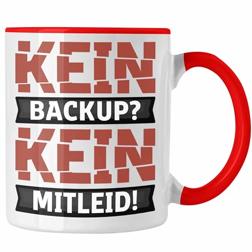 Trendation - Kein Backup Kein Mitleid Tasse für IT Techniker Ticket Support Computer Spezialist (Rot) von Trendation