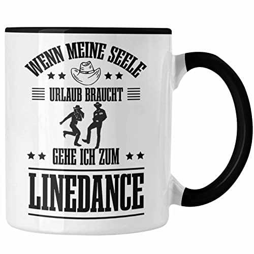 Trendation - Linedance Geschenke Tasse Geschenkidee Spruch Line Dance Frauen Sprüche Wenn Meine Seele Urlaub Braucht (Schwarz) von Trendation