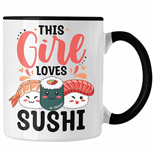 Trendation - Lustige Suhsi Tasse Geschenk Shushi-Liebhaber This Girl Loves Sushi Geschenkidee Asiaten Asiatische Küche (Schwarz) von Trendation