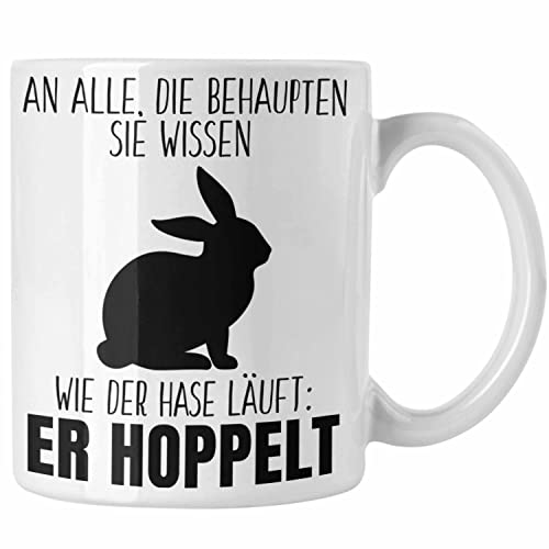 Trendation - Lustiger Spruch Tasse Geschenk Der Hase Hoppelt Witzig Lustig Geschhnkidee Ostern (Weiß) von Trendation