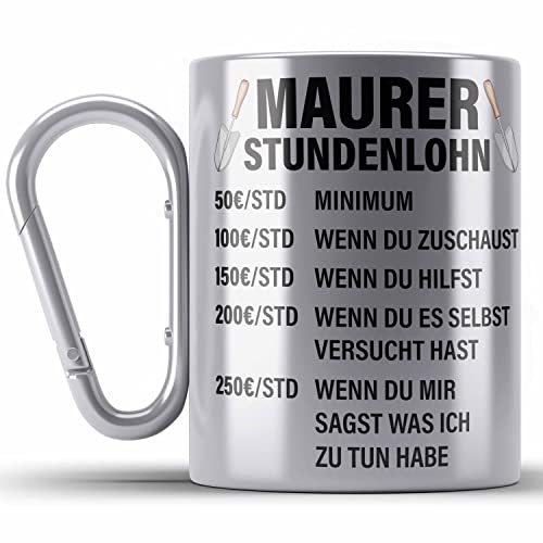 Trendation - Maurer Edelstahl Tasse Karabiner Geschenk Mit Spruch Maurer Geschenkidee Lustig Männer Karabiner Edelstahl Tasse Karabiner Edelstahl Stundenlohn (Silber) von Trendation