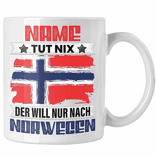 Trendation - NAME Tut Nix Der Will Nur Nach Norwegen Tasse Geschenk Norwegen Urlaub Personalisiert (Weiß) von Trendation