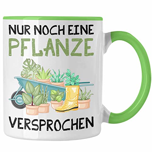 Trendation - Nur Noch Eine Pflanze Versprochen Gärtner Tasse Geschenk Garten Hobbygärtner Gartenarbeit (Grün) von Trendation