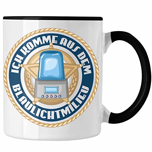 Trendation - Polizist Geschenk Tasse mit Spruch Geschenke Polizei Männer Lustig Blaulichtmilieu (Schwarz) von Trendation