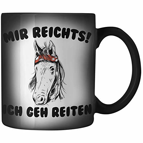 Trendation - Reiterin Zaubertasse - Mir Reichts Ich Geh Reiten - Pferde Zaubertasse Farbwechsel Tasse Mädchen Geschenk Pferdeliebhaber Sprüch Trendation - Reiterin Zaubertasse - Mir Reichts Ich Geh Reiten - Pferde Zaubertasse Farbwechsel Tasse Mädchen Geschenk Pferdeliebhaber Sprüch von Trendation
