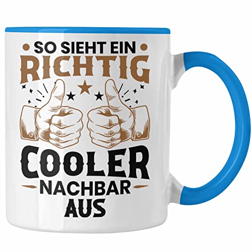 Trendation - So Sieht Ein Richtig Cooler Nachbar Aus Tasse Geschenk Bester Nachbar Geschenkidee Nachbarn (Blau) von Trendation