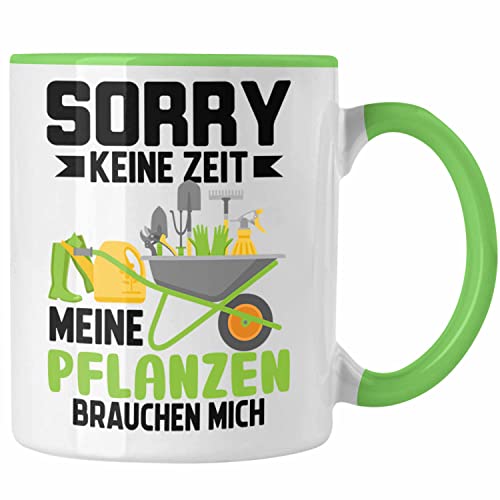 Trendation - Sorry Meine Pflanzen Brauchen Mich Tasse Geschenkidee Für Gärtner Hobbygärtner Garten Geschenke (Grün) von Trendation