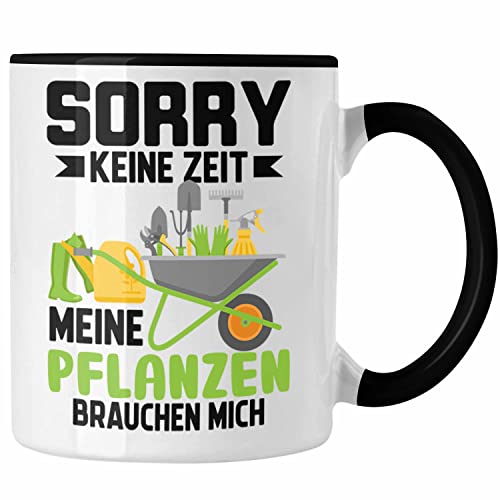 Trendation - Sorry Meine Pflanzen Brauchen Mich Tasse Geschenkidee Für Gärtner Hobbygärtner Garten Geschenke (Schwarz) von Trendation