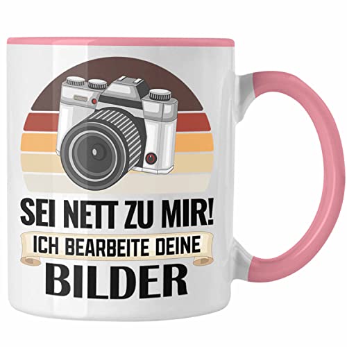 Trendation - Spruch Fotograf Tasse Geschenk Sei Nett Zu Mir Ich Bearbeite Deine Bilder (Rosa) von Trendation