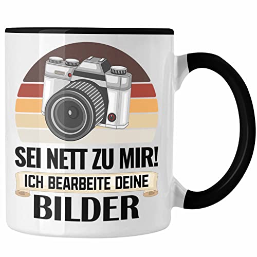 Trendation - Spruch Fotograf Tasse Geschenk Sei Nett Zu Mir Ich Bearbeite Deine Bilder (Schwarz) von Trendation