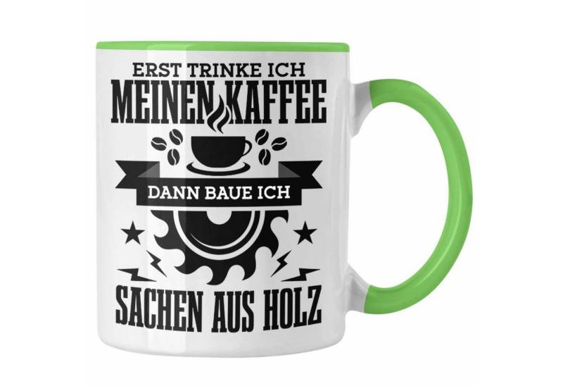 Trendation Tasse Erst Kaffe Baue Sachen Aus Holz Kreissäge Tasse Geschenk Holzarbeiter von Trendation