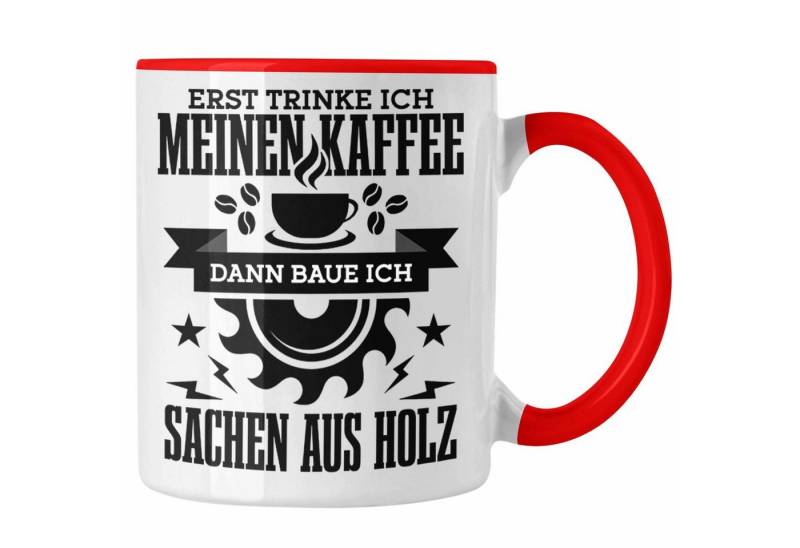 Trendation Tasse Erst Kaffe Baue Sachen Aus Holz Kreissäge Tasse Geschenk Holzarbeiter von Trendation