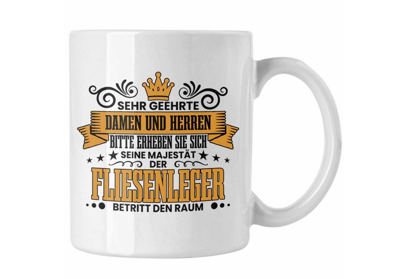 Trendation Tasse Fliesenleger Tasse Geschenk Spruch Geschenkidee Sehr Geehrte Damen und von Trendation