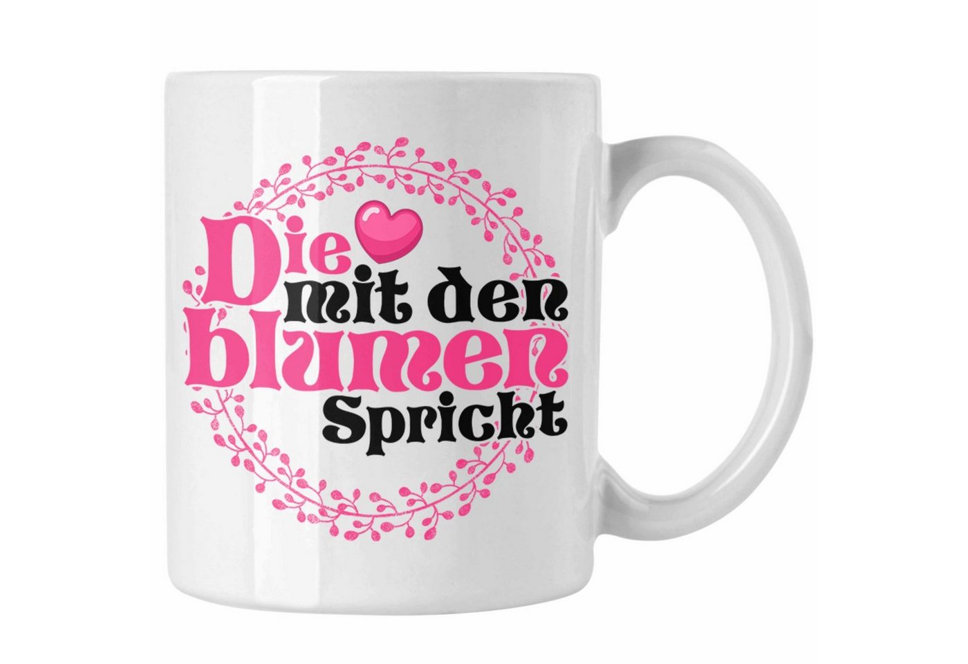 Trendation Tasse Floristin Tasse Geschenkidee Frauen Kaffeebecher Geschenk Blumen Die m von Trendation